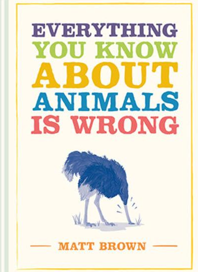 Everything you know about animals is wrong